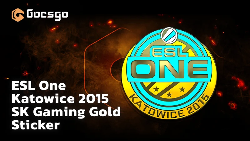 esl one katowice 2015 sk gaming gold sticker